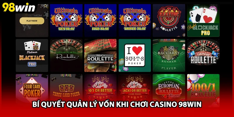 Bí quyết quản lý vốn khi chơi casino 98WIN