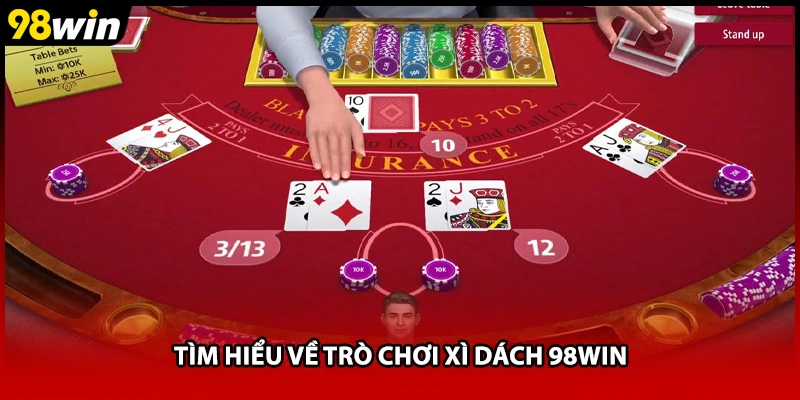 Tìm hiểu về trò chơi xì dách 98WIN 